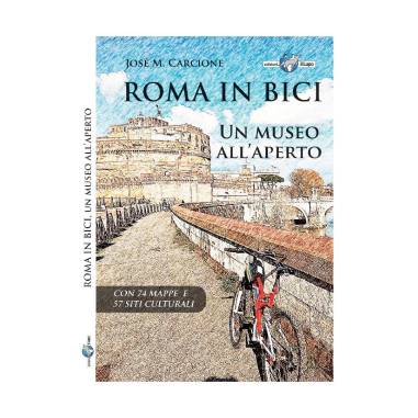 ROMA IN BICI - UN MUSEO ALL'APERTO J. M. CARCIONE